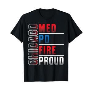 Chicago Med Chicago Pd Chiccgo Fire Chicago Proud TShirt